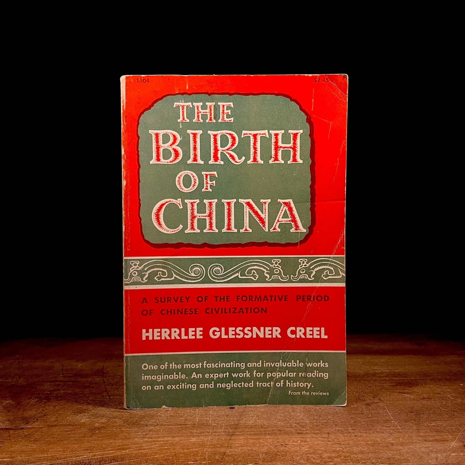 The Birth of China: A Survey of the Formative Period of Chinese Civilization by Herrlee Glessner Creel (1961) Vintage Paperback Book