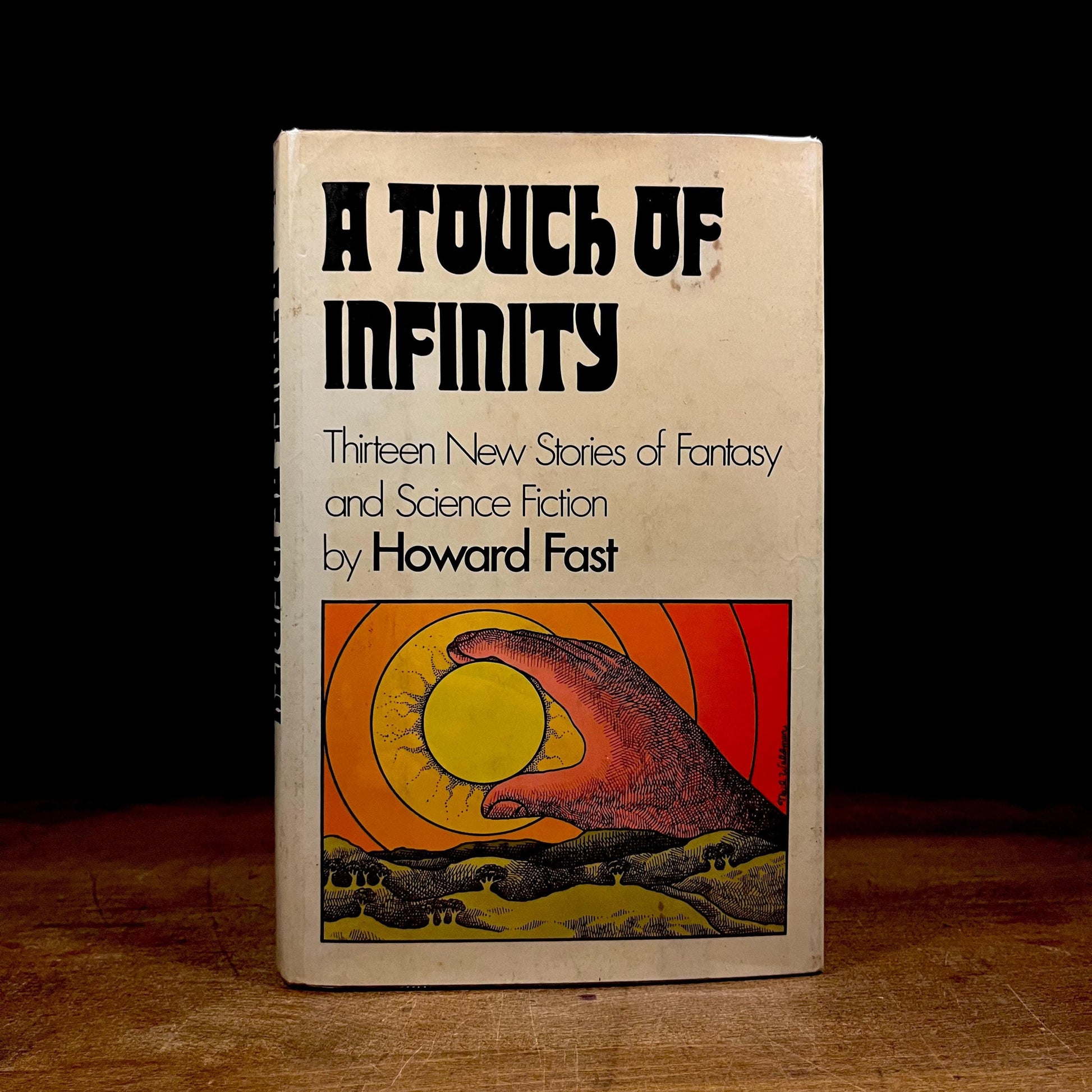 First Printing - Touch of Infinity: Thirteen New Stories of Fantasy and Science Fiction by Howard Fast (1973) Vintage Hardcover Book