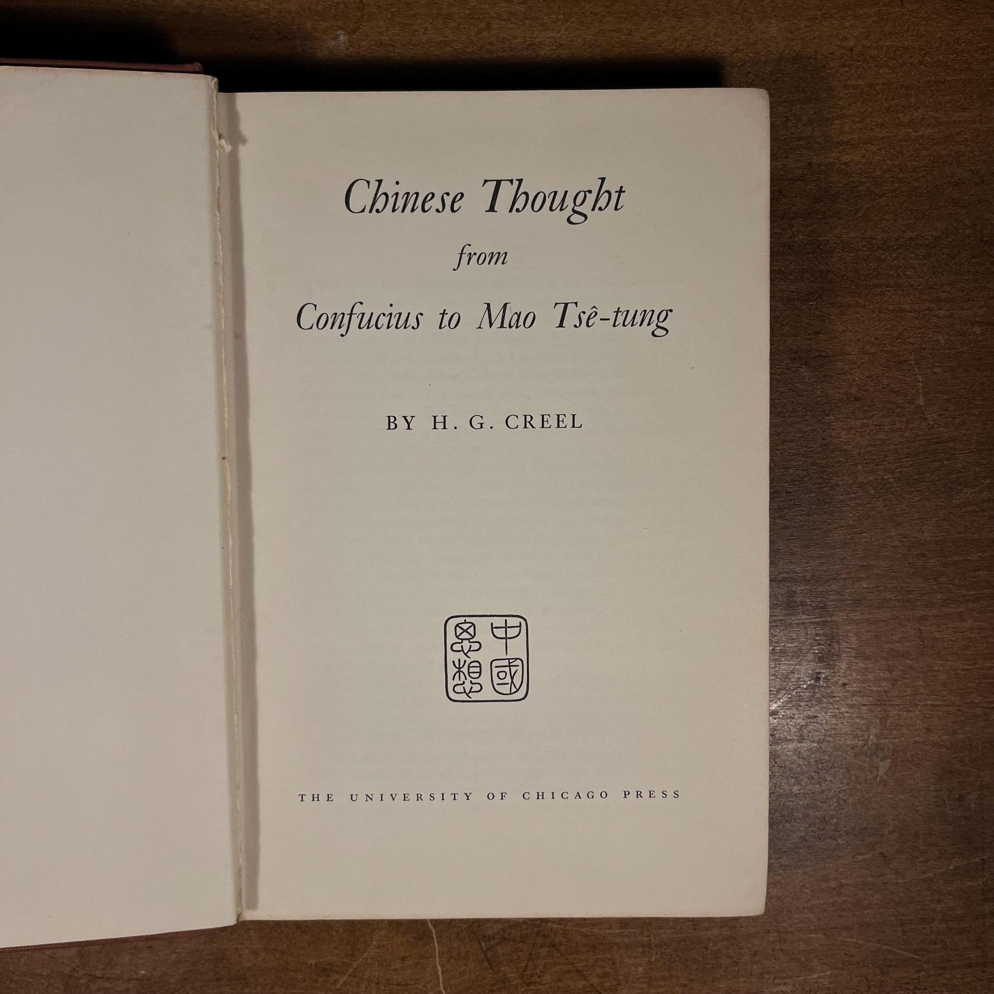 First Printing - Chinese Thought: From Confucius to Mao Tse-Tung by H. G. Creel (1953) Vintage Hardcover Book