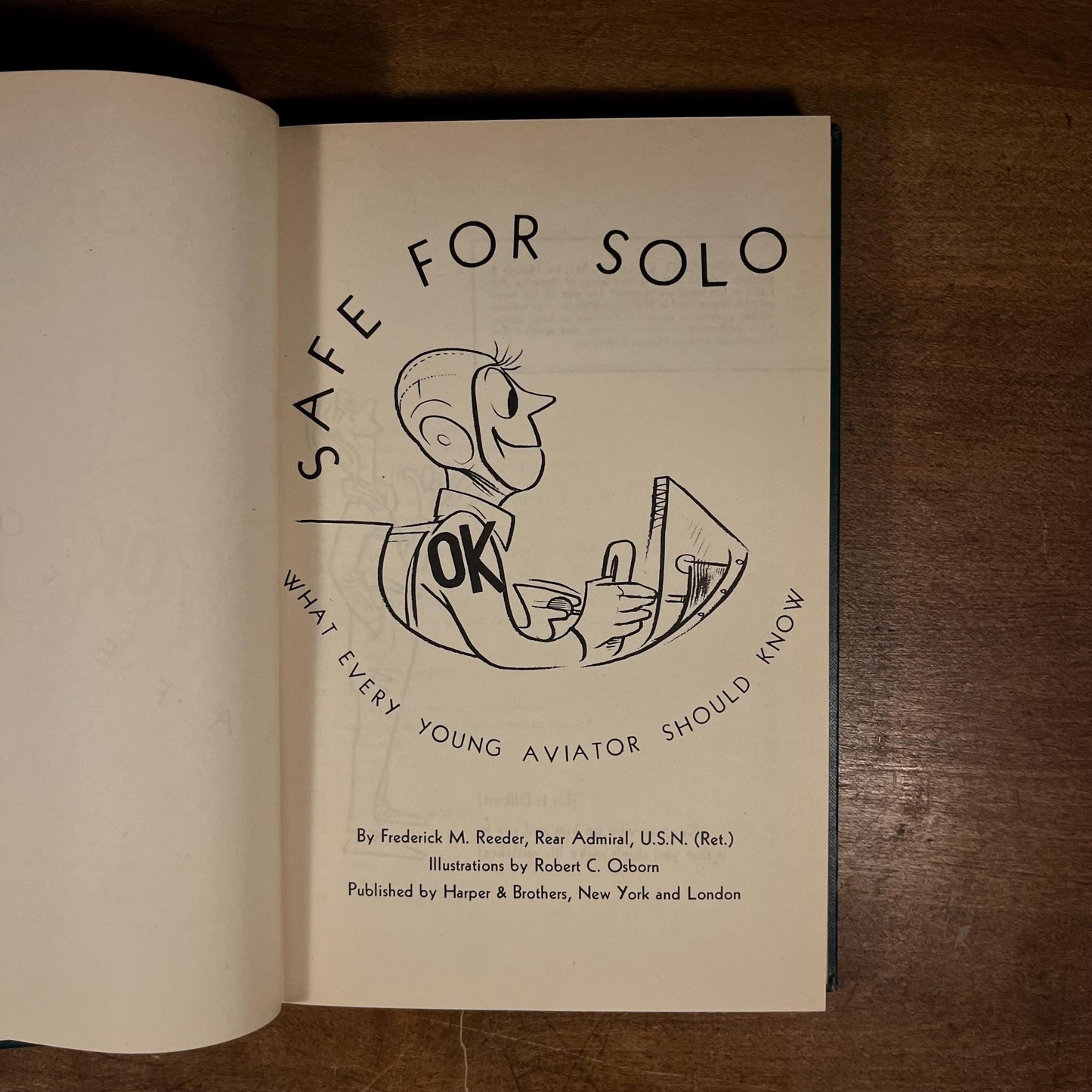 Early Printing - Safe for Solo: What Every Young Aviator Should Know / Frederick M. Reeder and Robert Osborn (1947) Vintage Hardcover Book