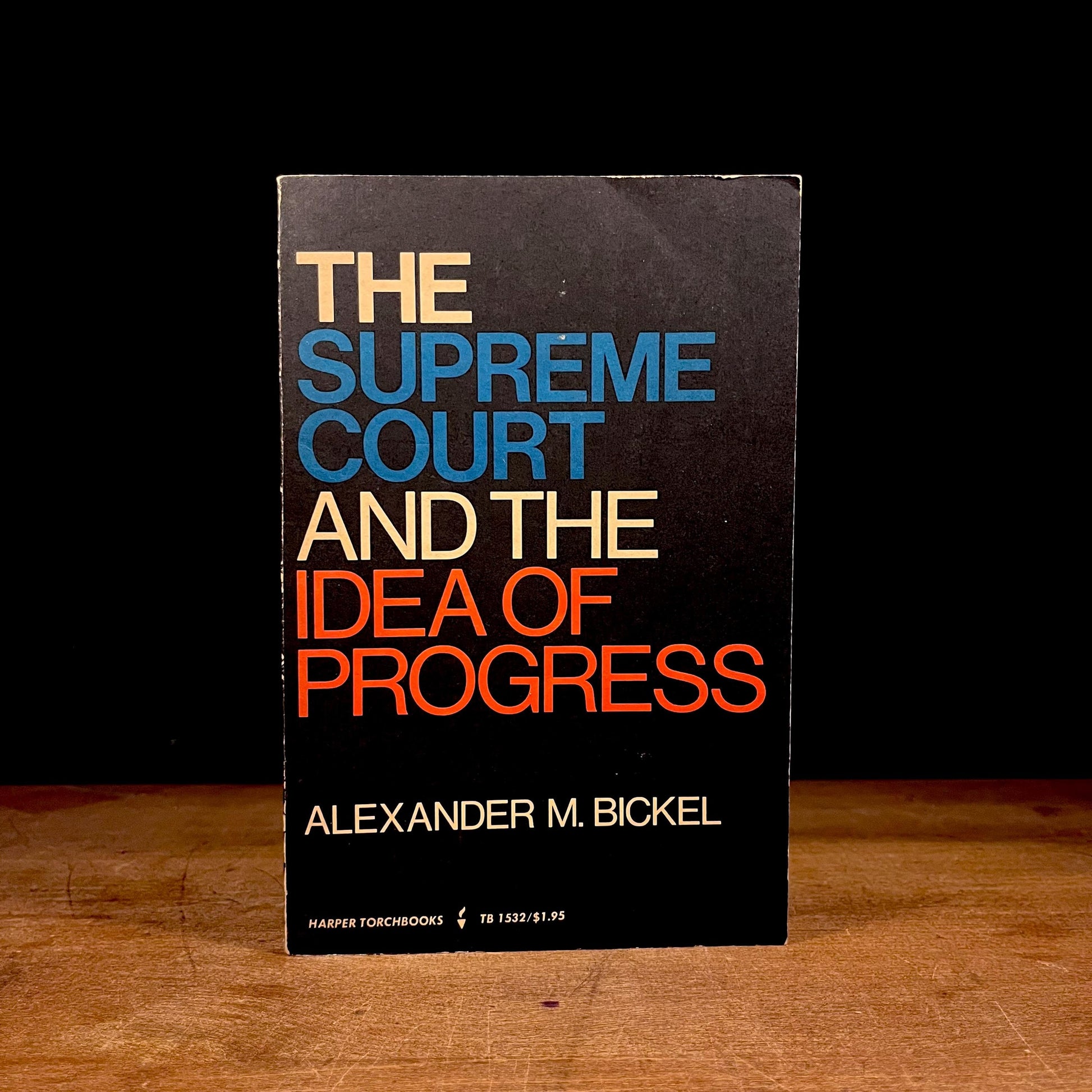The Supreme Court and the Idea of Progress / Alexander M. Bickel (1970) Vintage Paperback Book