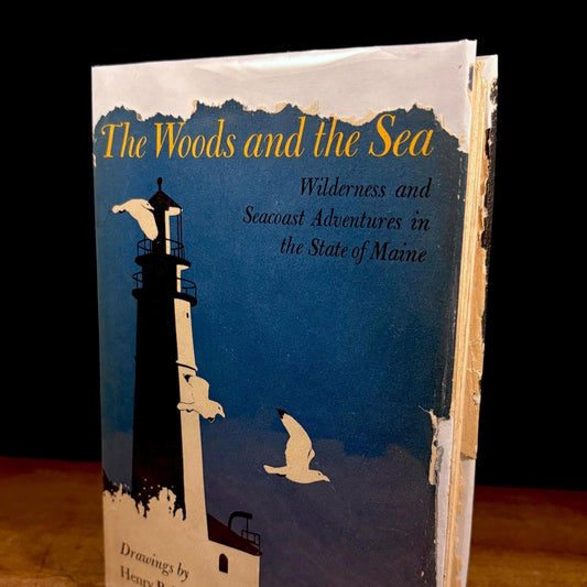 First Printing - The Woods and the Sea: Wilderness and Seacoast Adventures in the State of Maine / Dudley Lunt (1965) Vintage Hardcover Book