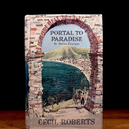 First Printing - Portal to Paradise: An Italian Excursion / Cecil Roberts (1955) Vintage Hardcover Book