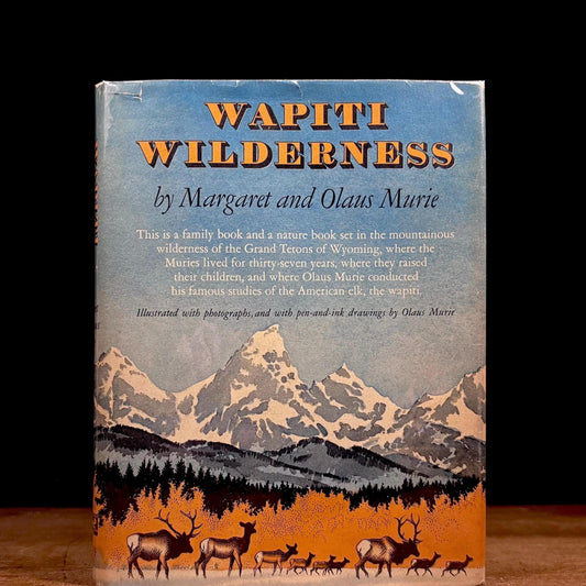 Second Printing - Wapiti Wilderness / Margaret and Olaus Murie (1967) Vintage Hardcover Book