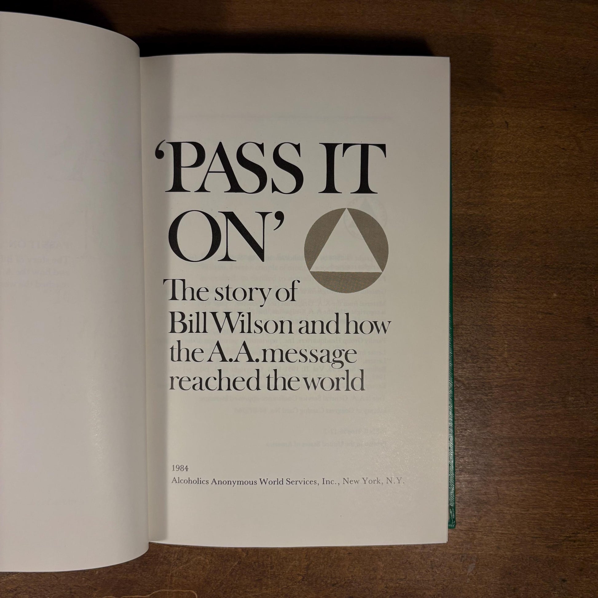 First Printing - Pass It On: The Story of Bill Wilson and How the A.A. Message Reached the World (1984) Vintage Hardcover Book