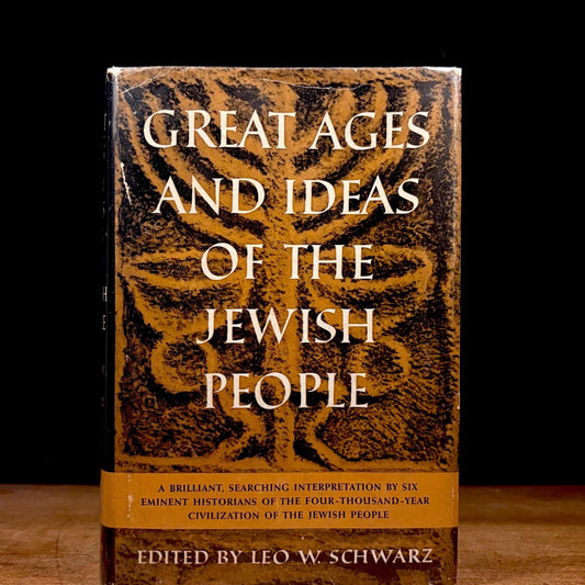 First Printing - Great Ages and Ideas of the Jewish People / Leo W. Schwarz (1956) Vintage Hardcover Book