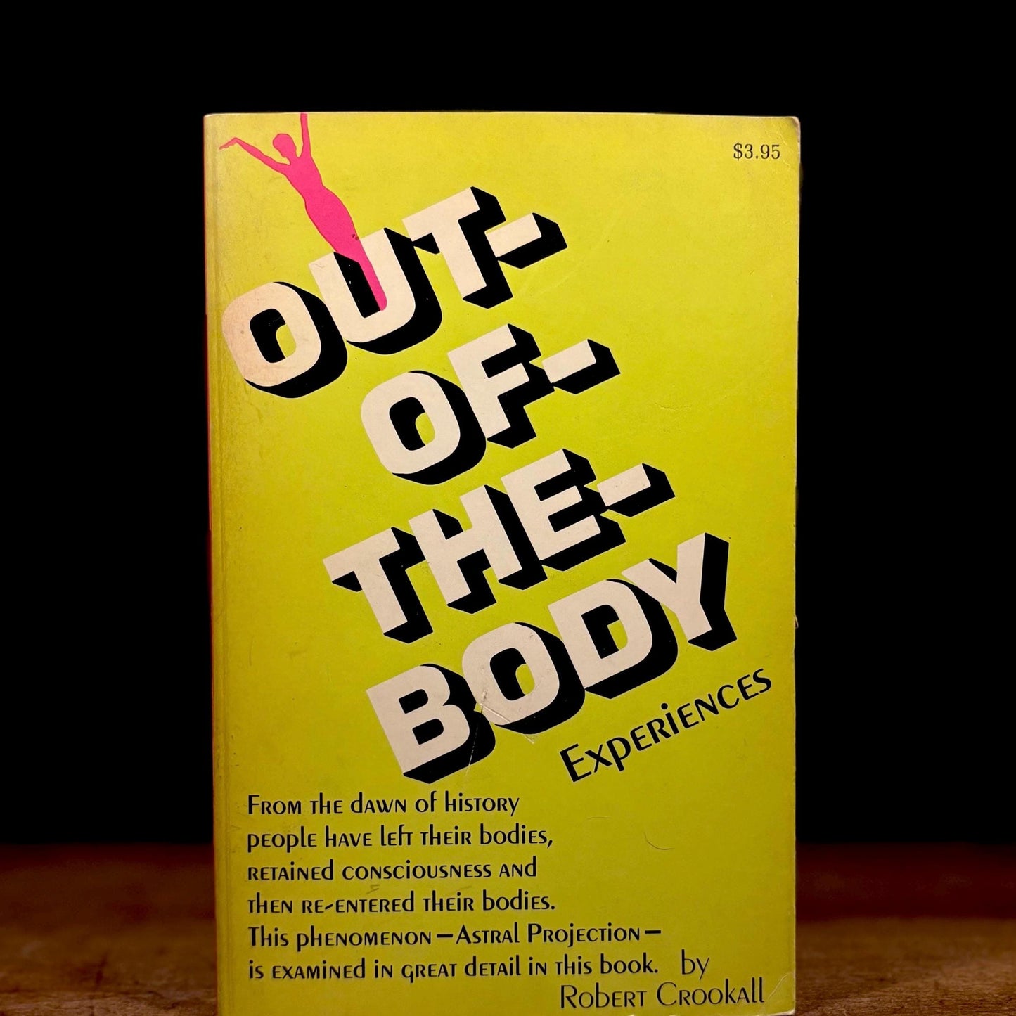 Out-Of-The-Body Experiences: A Fourth Analysis / Robert Crookall (1977) Vintage Paperback Book