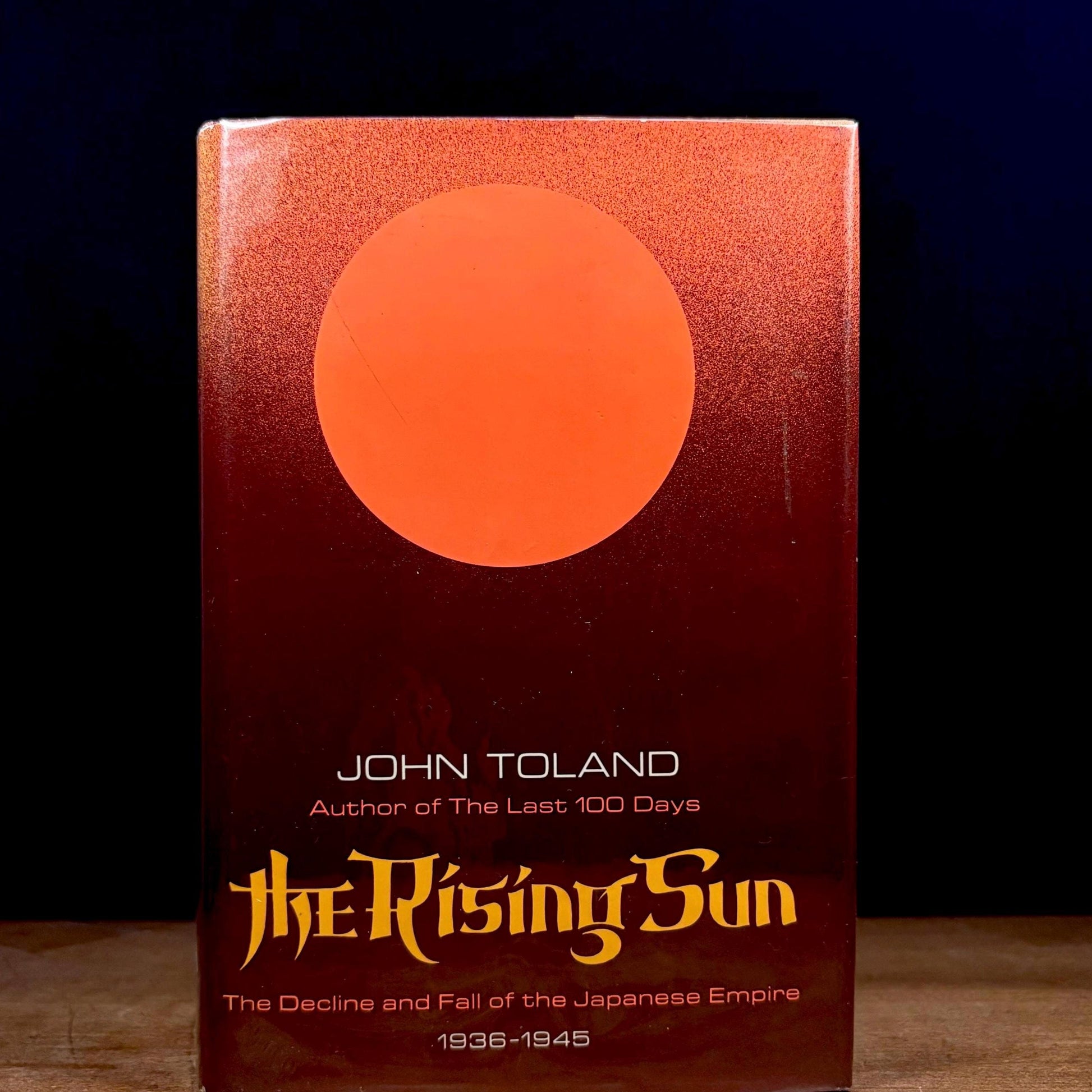 First Printing - The Rising Sun: The Decline and Fall of the Japanese Empire, 1936-1945 / John Toland (1970) Vintage Hardcover Book