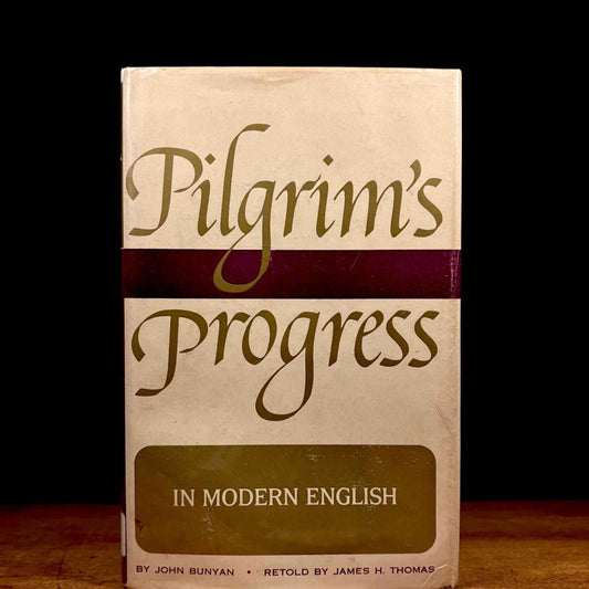 Pilgrim’s Progress: In Modern English / Retold by James H. Thomas / John Bunyan (1964) Vintage Hardcover Book