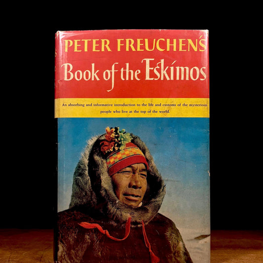 Second Printing - Peter Freuchen’s Book of the Eskimos (1961) Vintage Hardcover Book