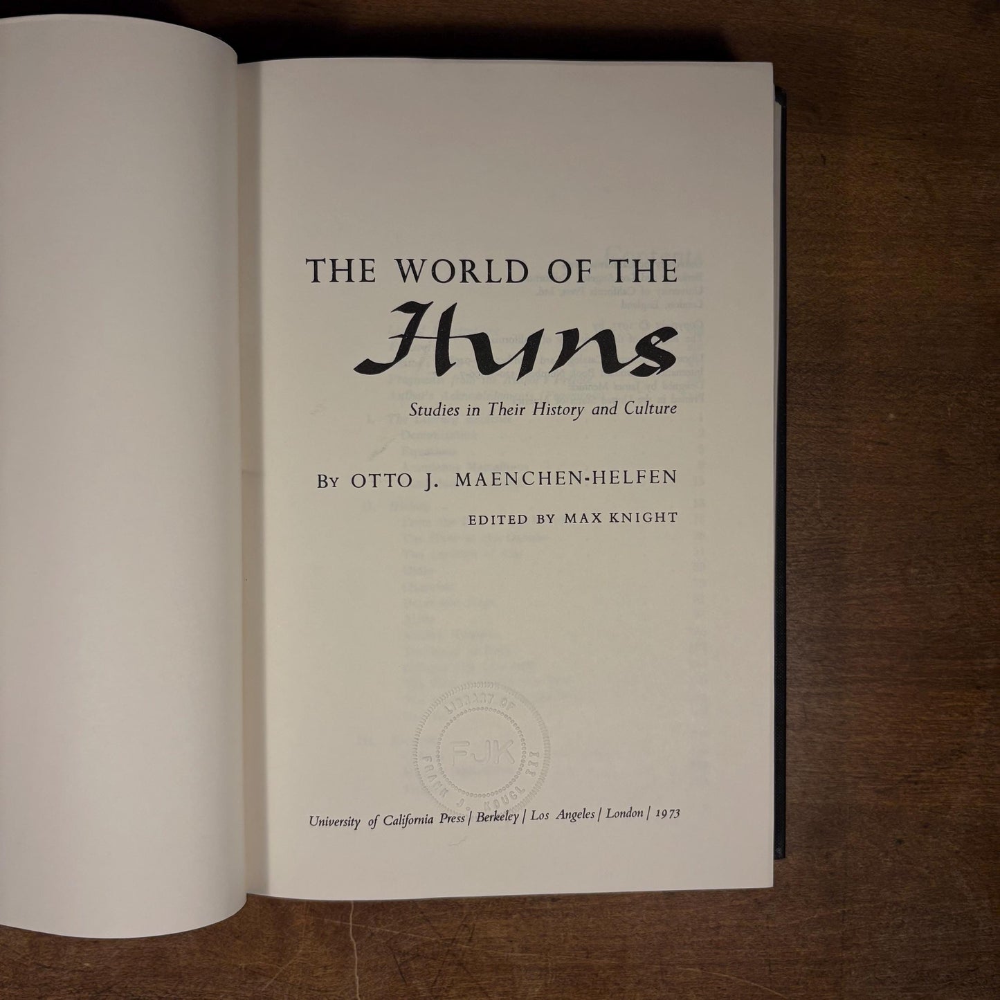 First Printing - The World of the Huns: Studies in Their History and Culture / Otto Maenchen-Helfen (1973) Vintage Hardcover Book