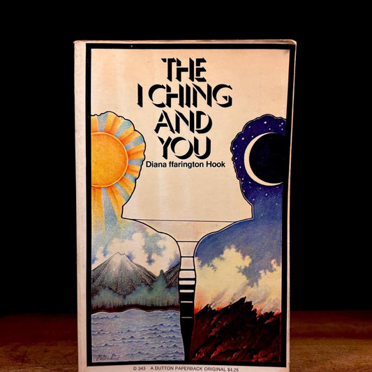 The I Ching and You / Diana ffarington Hook (1973) Vintage Paperback Book