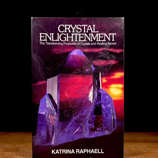 Crystal Enlightenment: The Transforming Properties of Crystals and Healing Stones, Volume 1 / Katrina Raphaell (1985) Vintage Paperback Book