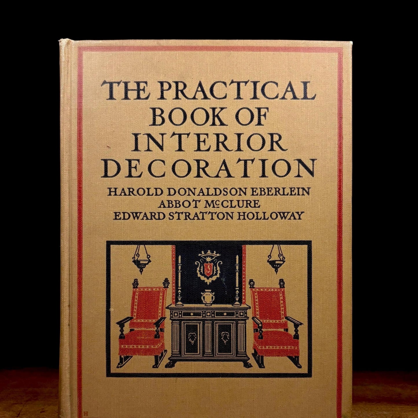 Early Printing - The Practical Book of Interior Decoration / Harold D. Eberlein, Abbot McClure and Edward S. Holloway (1919) Vintage Book