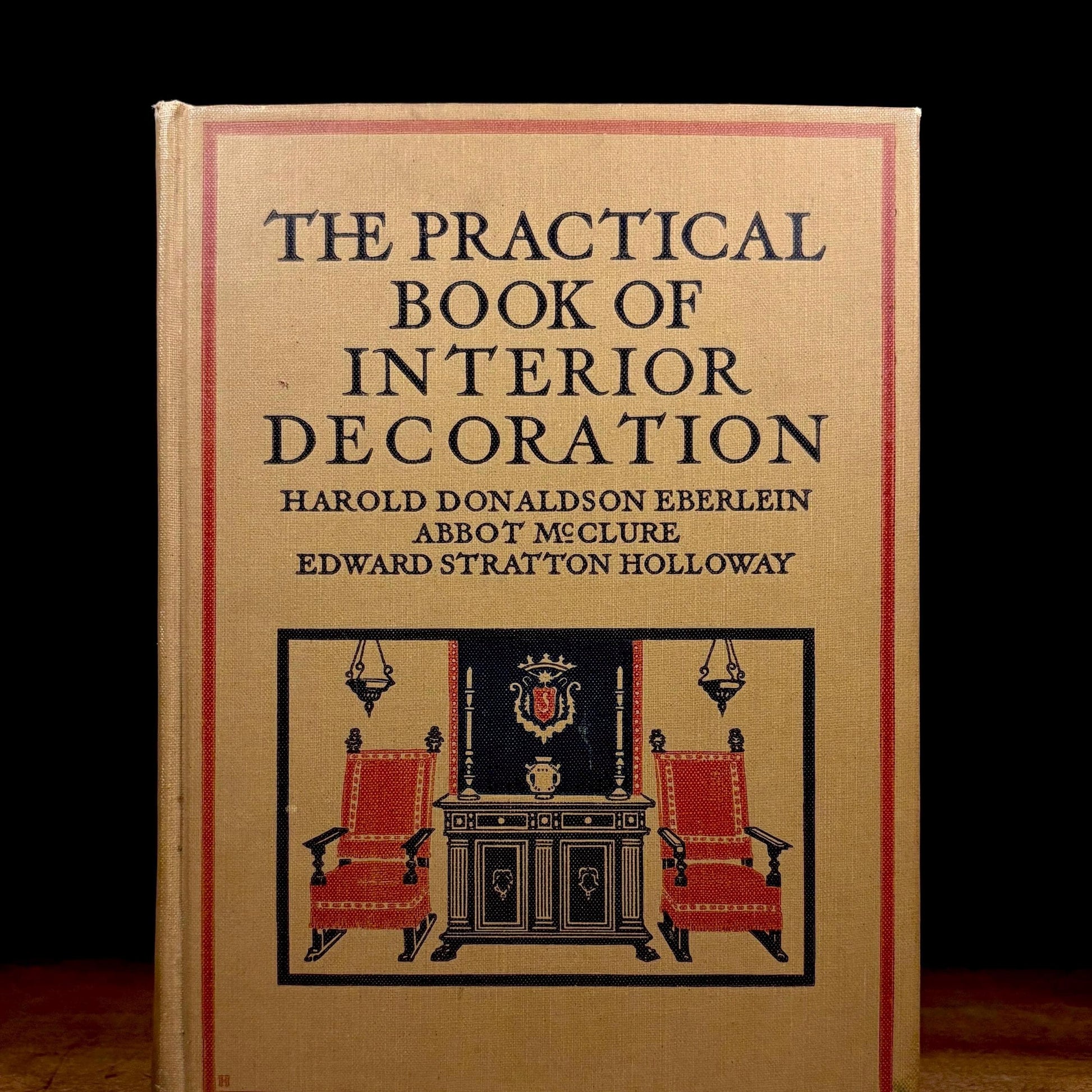 Early Printing - The Practical Book of Interior Decoration / Harold D. Eberlein, Abbot McClure and Edward S. Holloway (1919) Vintage Book