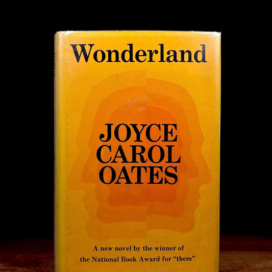 First Printing - Wonderland: A Novel / Joyce Carol Oates (1971) Vintage Hardcover Book