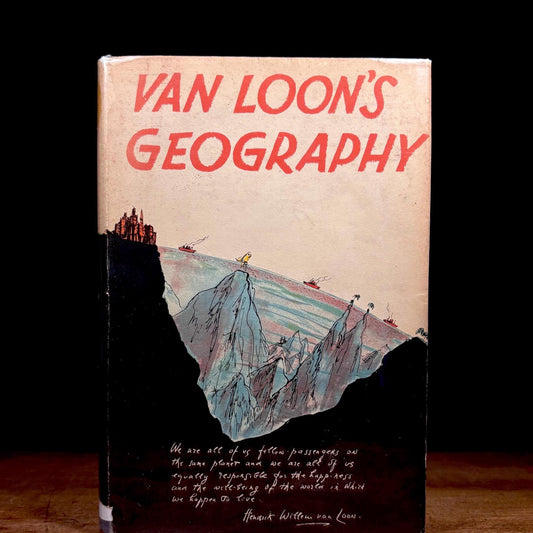 Early Printing - Van Loon’s Geography: The Story of the World We Live In / Hendrik Willem Van Loon (1937) Vintage Hardcover Book