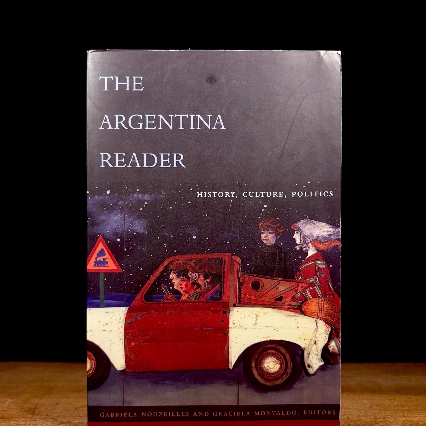 The Argentina Reader: History, Culture, Politics / Gabriela Nouzeilles and Graciela Montaldo (2002) Vintage Paperback Book