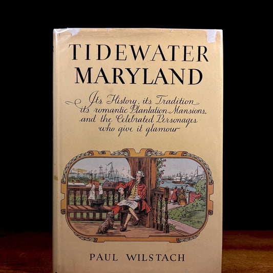 First Printing - Tidewater Maryland / Paul Wilstach (1931) Vintage Hardcover Book