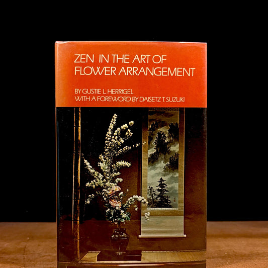 Zen in the Art of Flower Arrangement / Gustie L. Herrigel (1970s) Vintage Hardcover Book