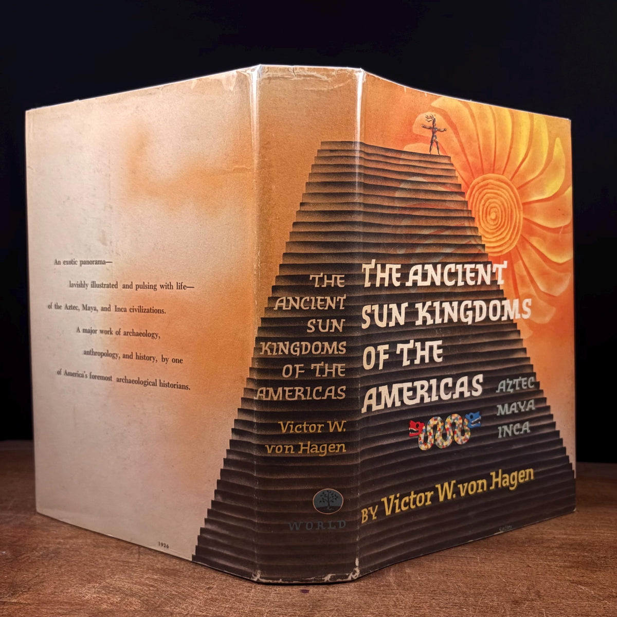 First Printing - The Ancient Sun Kingdoms of the Americas: Aztec, Maya, Inca / Victor W. von Hagen (1961) Vintage Hardcover Book