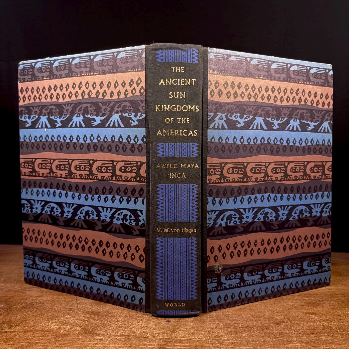 First Printing - The Ancient Sun Kingdoms of the Americas: Aztec, Maya, Inca / Victor W. von Hagen (1961) Vintage Hardcover Book