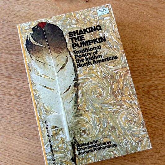 Shaking the Pumpkin: Traditional Poetry of the Indian North Americans / Jerome Rothenberg (1972) Vintage Paperback Book