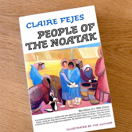 People of the Noatak / Claire Fejes (1994) Vintage Paperback Book