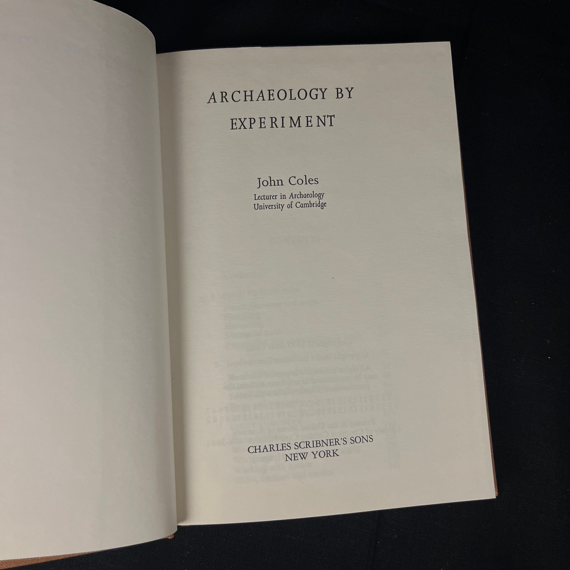 First Printing - Archaeology by Experiment by John Coles (1973) Vintage Hardcover Book