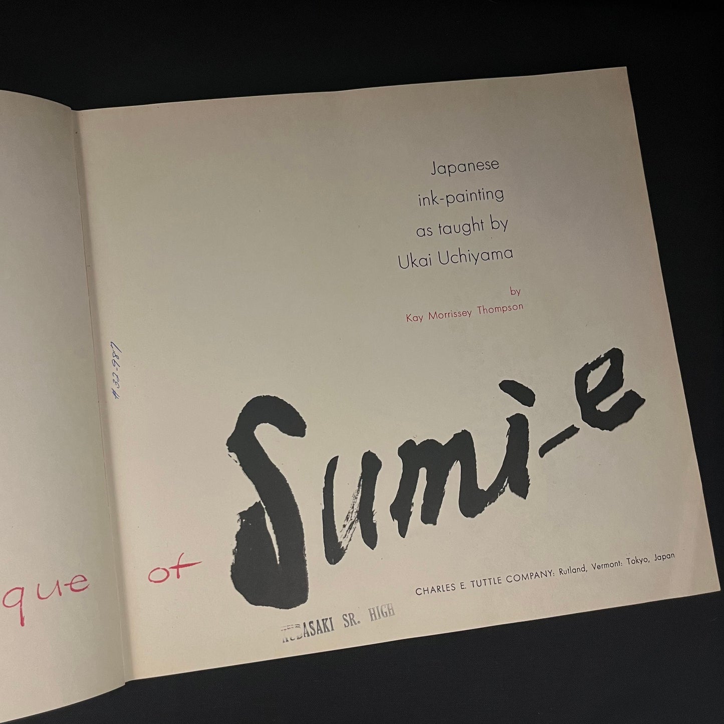 First Edition - The Art and Technique of Sumi-e: Japanese Ink Painting by Kay Morrissey Thompson (1960) Vintage Hardcover Book