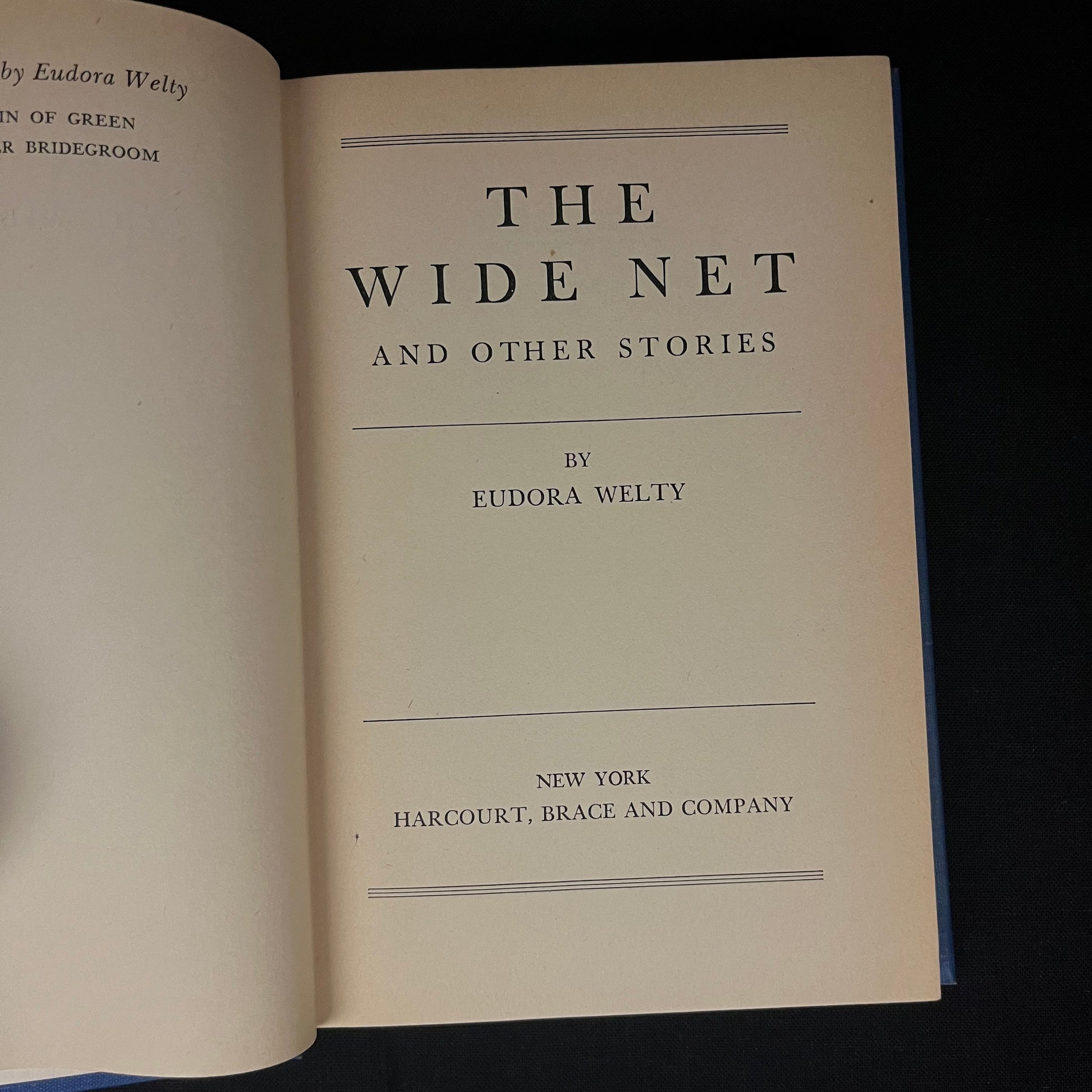 Early Printing - The Wide Net and Other Stories by Eudora Welty (1947) Vintage Hardcover Book