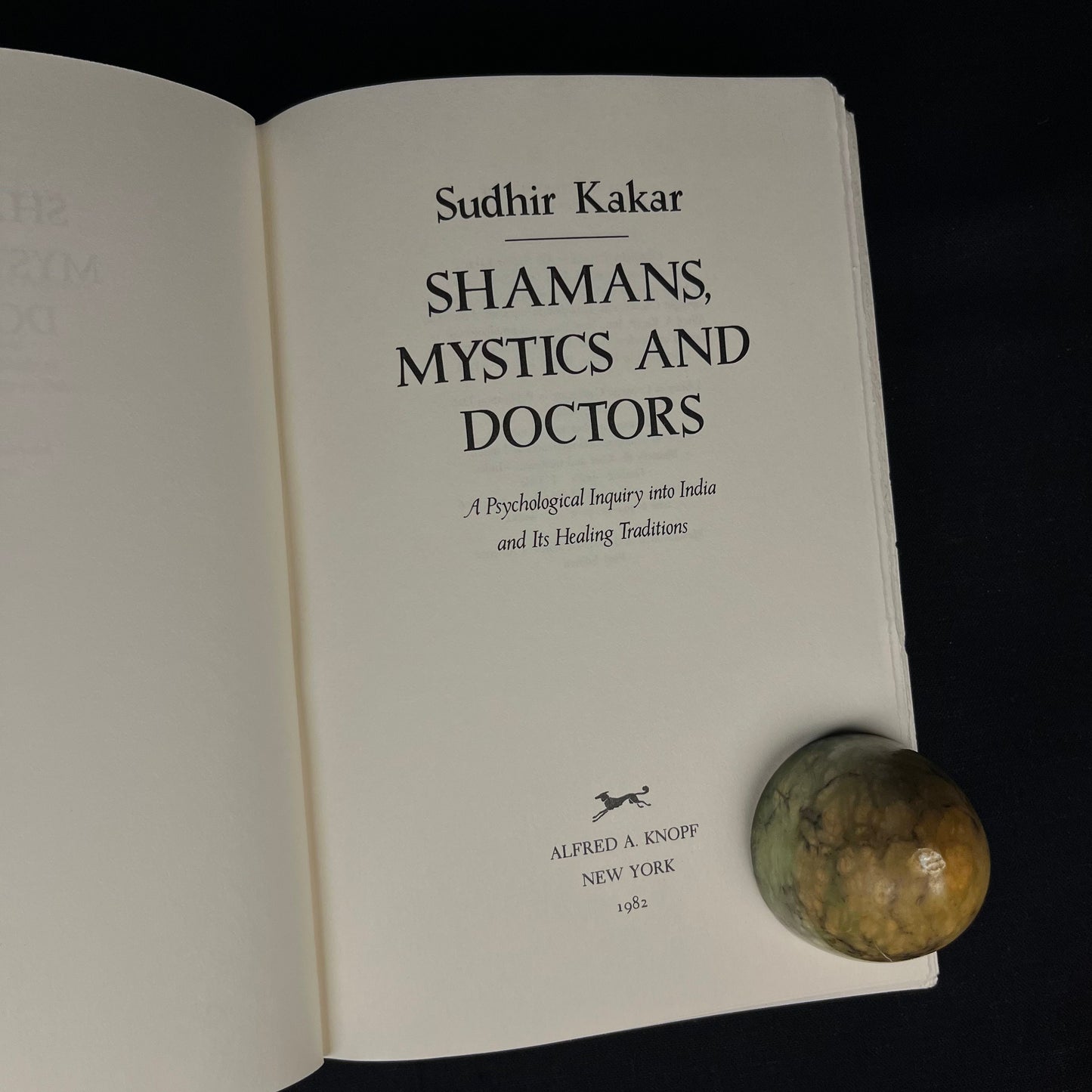 First Printing - Shamans, Mystics & Doctors: A Psychological Inquiry into India and Its Healing Traditions by Sudhir Kakar (1982) Book