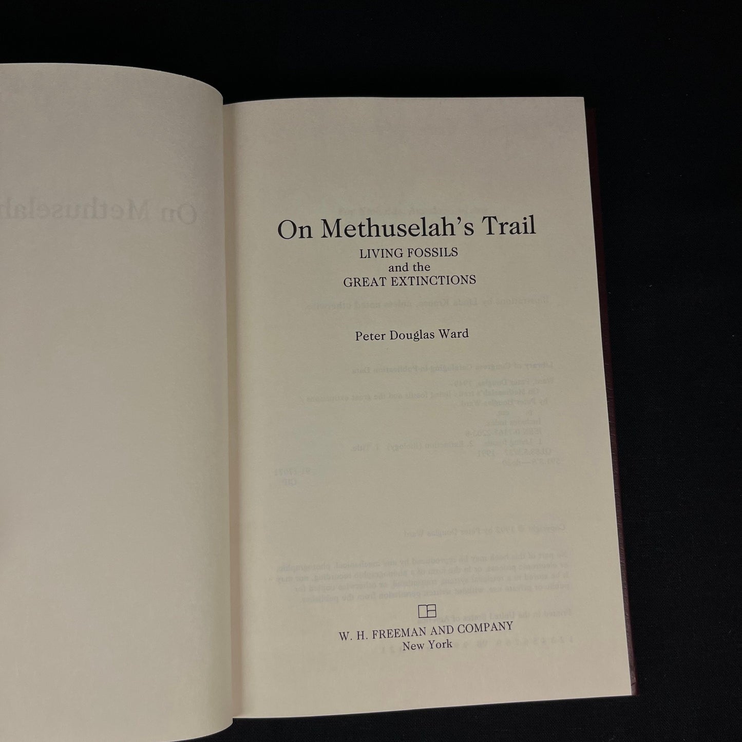 First Printing - On Methuselah’s Trail: Living Fossils and the Great Extinction by Peter Douglas Ward (1992) Vintage Hardcover Book