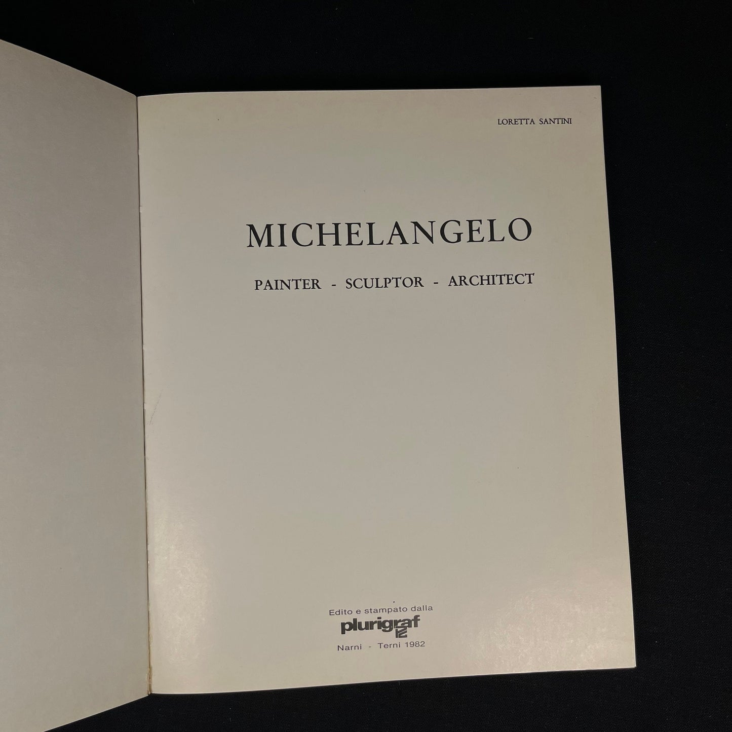 Michelangelo: Painter - Sculptor - Architect by Loretta Santini (1982) Vintage Softcover Book