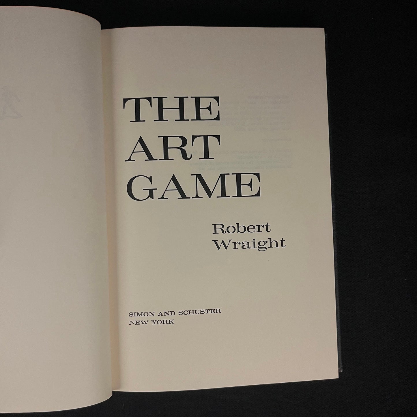 First Printing - The Art Game by Robert Wraight (1966) Vintage Hardcover Book