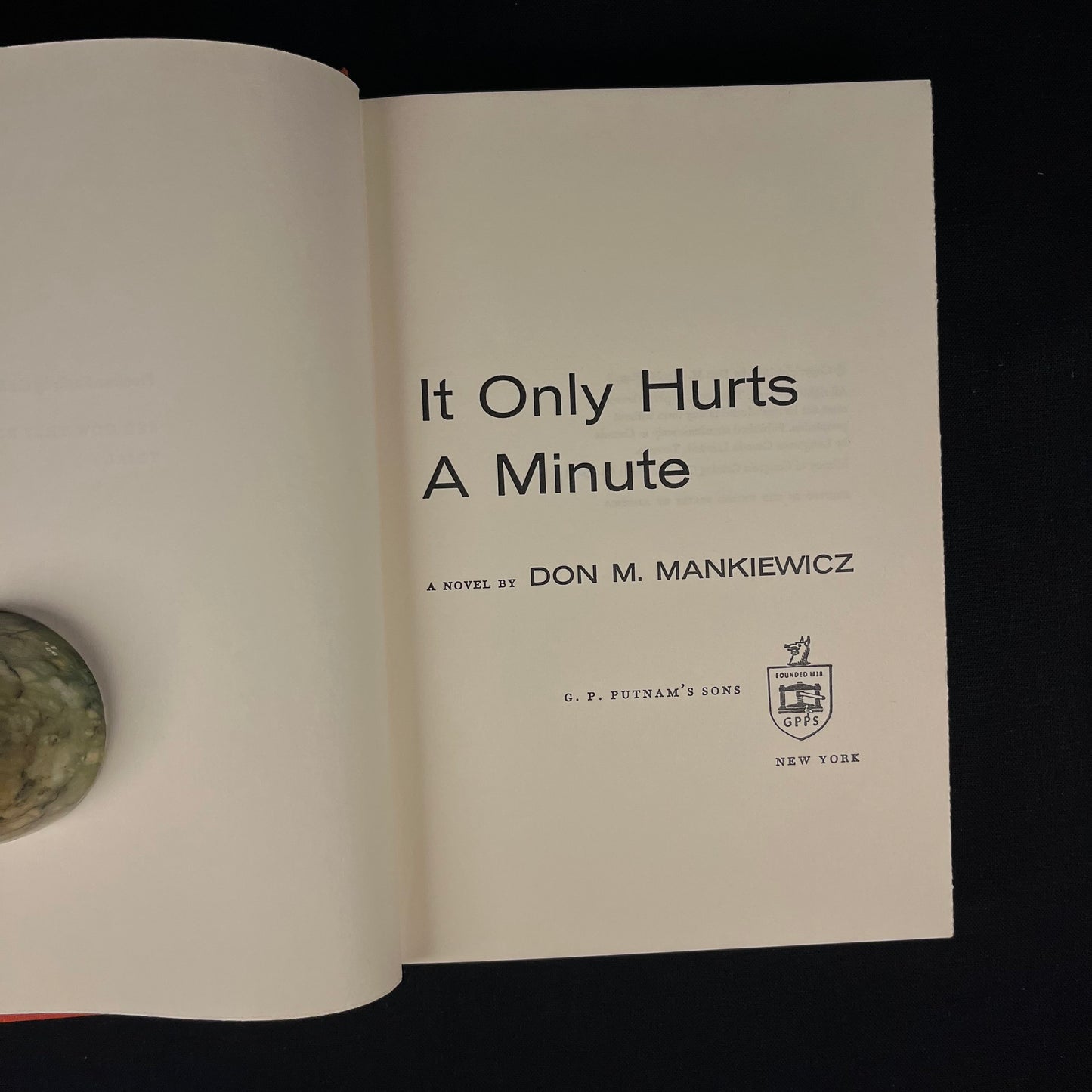 First Printing - It Only Hurts A Minute: A Novel by Don M. Mankiewicz (1966) Vintage Hardcover Book