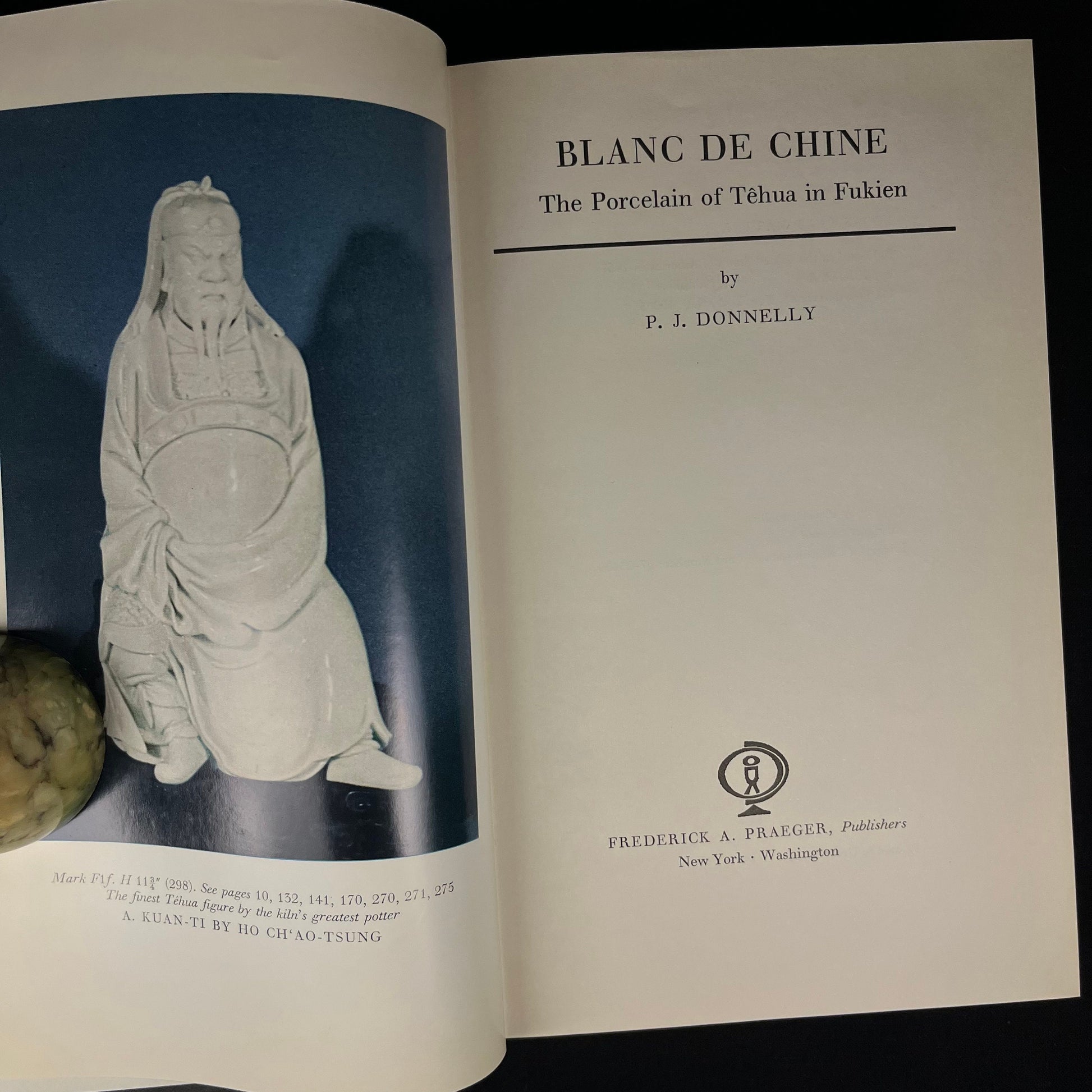 Blanc de Chine: The Porcelain of Têhua in Fukien by P. J. Donnelly (1969) Vintage Hardcover Book