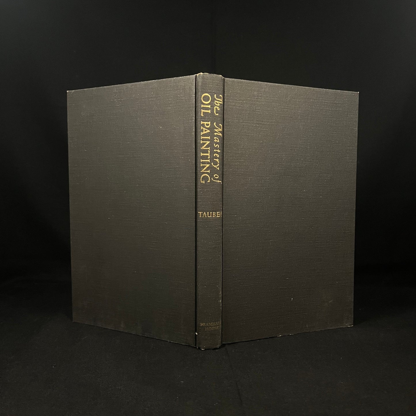 The Mastery of Oil Painting by Frederic Taubes (1953) Vintage Hardcover Book