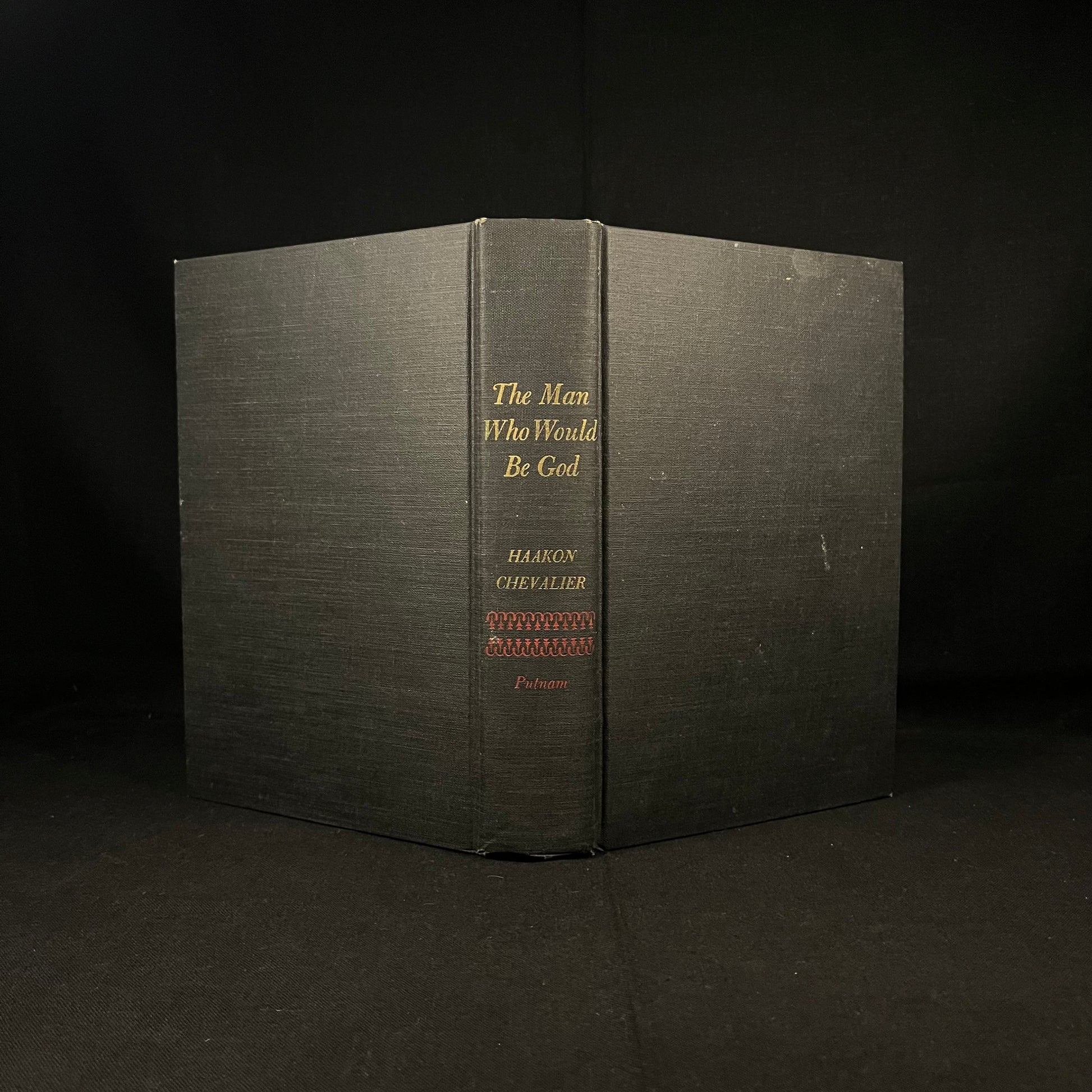 First Printing - The Man Who Would Be God by Haakon Chevalier (1959) Vintage Hardcover Book