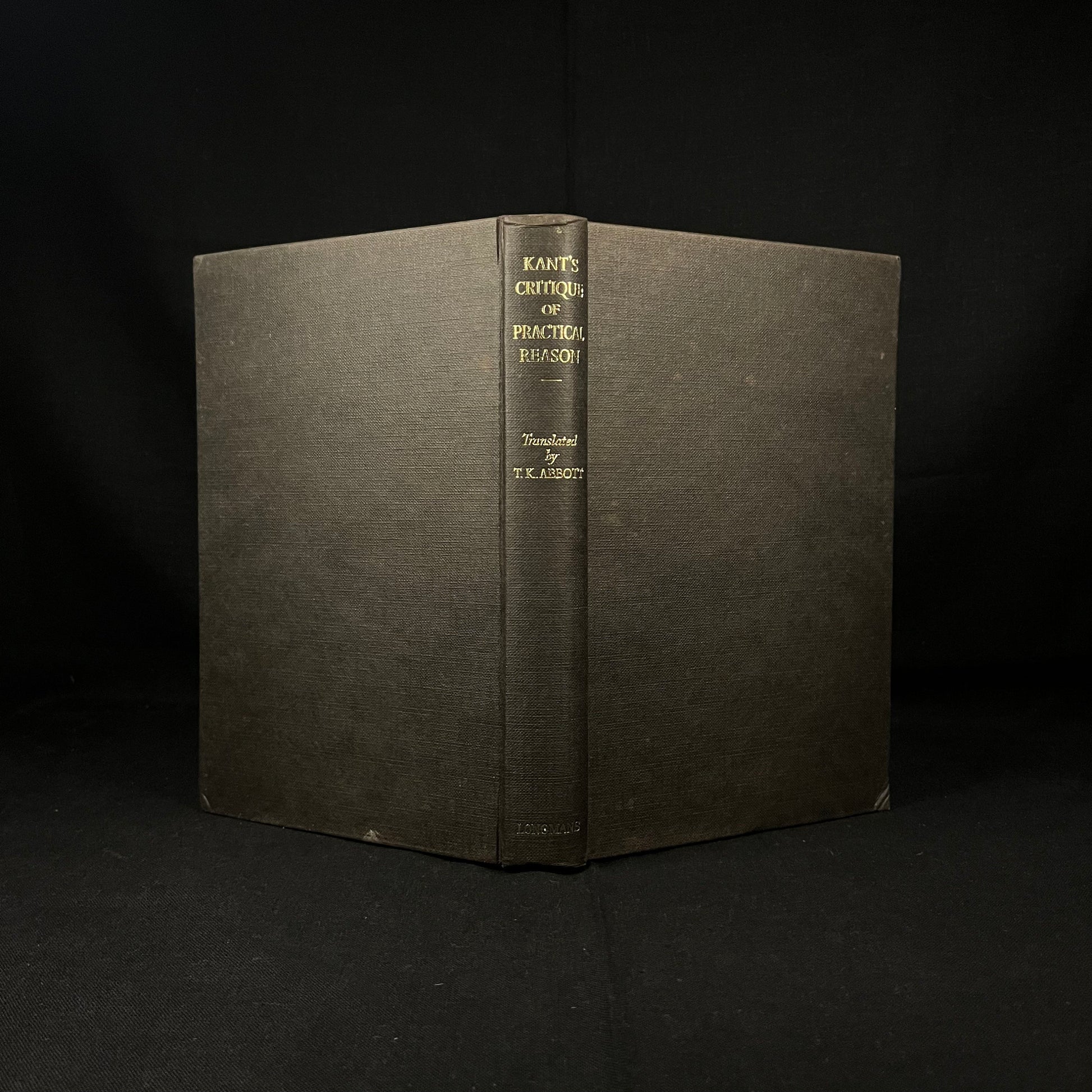 Critique of Practical Reason and Other Works on The Theory of Ethics by Immanuel Kant Translated by Thomas K. Abbott (1963) Vintage Book