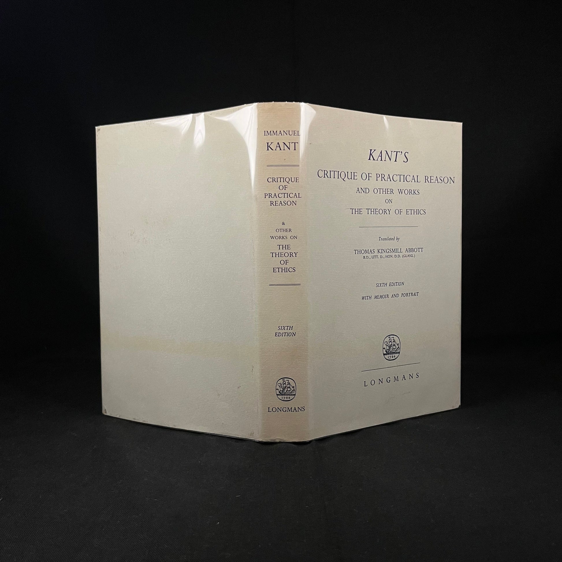 Critique of Practical Reason and Other Works on The Theory of Ethics by Immanuel Kant Translated by Thomas K. Abbott (1963) Vintage Book