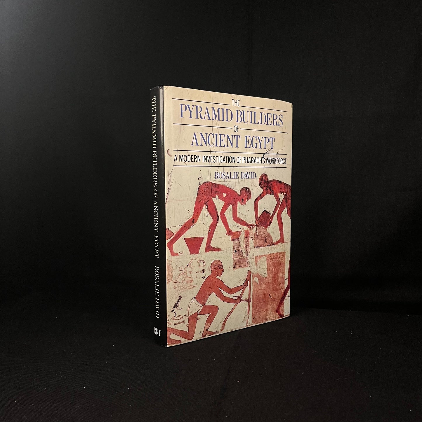 First Edition The Pyramid Builders of Ancient Egypt: A Modern Investigation of the Pharaoh’s Workforce by Rosalie David (1986) Vintage Book