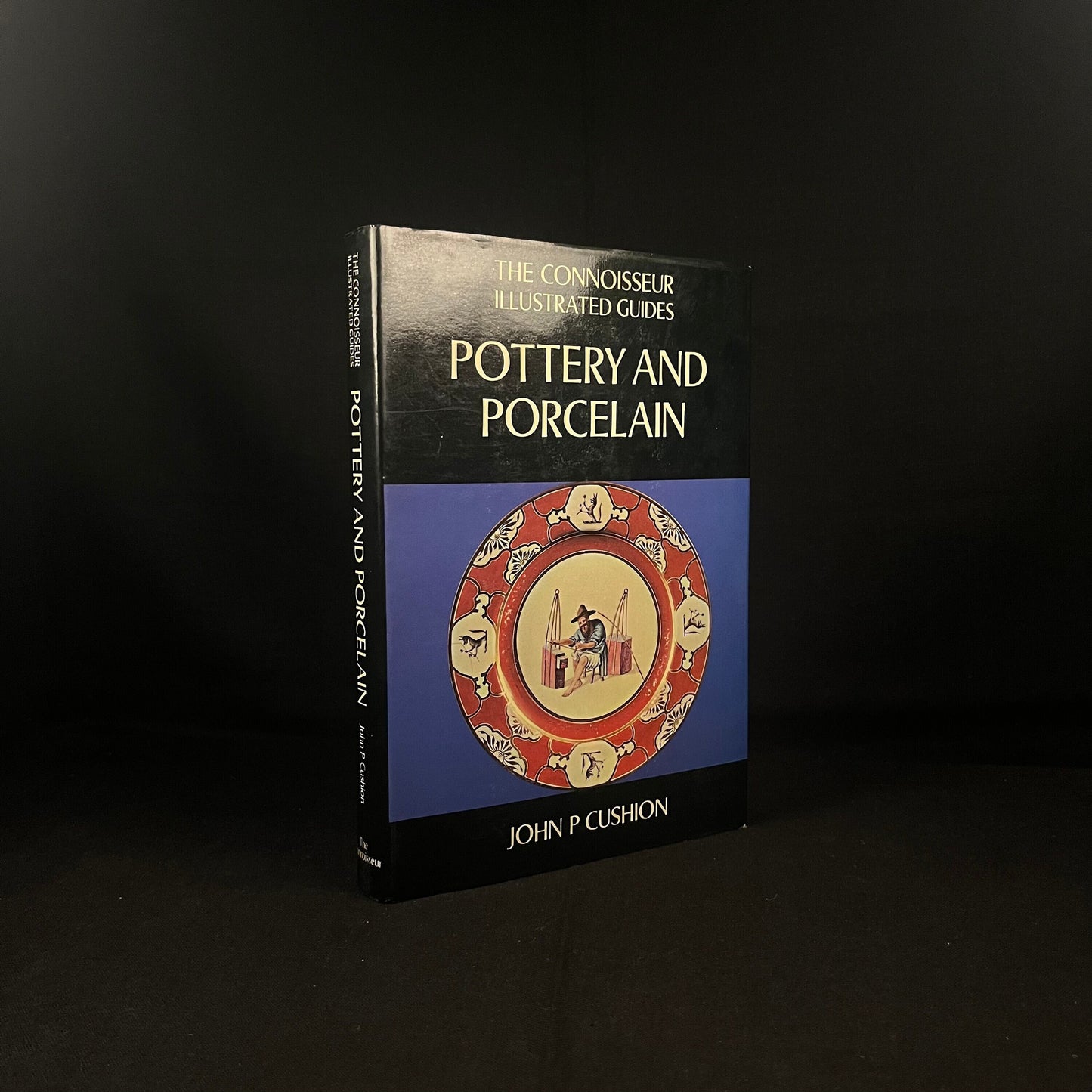 First Printing - The Connoisseur Illustrated Guides: Pottery and Porcelain by John P. Cushion (1972) Vintage Hardcover Book