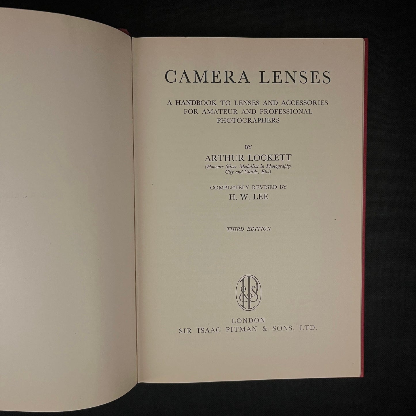 Camera Lenses: A Handbook to Lenses and Accessories for Amateur and Professional Photographers by Arthur Lockett (1952) Hardcover Book