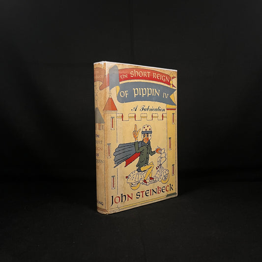 First Printing - The Short Reign of Pippin IV: A Fabrication by John Steinbeck (1957) Hardcover Book