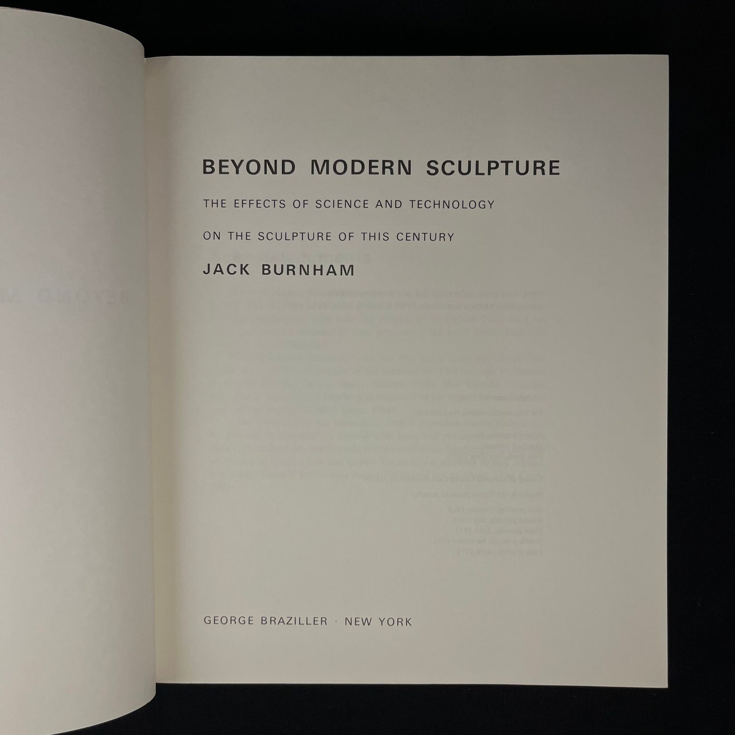 Beyond Modern Sculpture: The Effects of Science and Technology on the Sculpture of This Century by J. Burnham (1978) Vintage Softcover Book