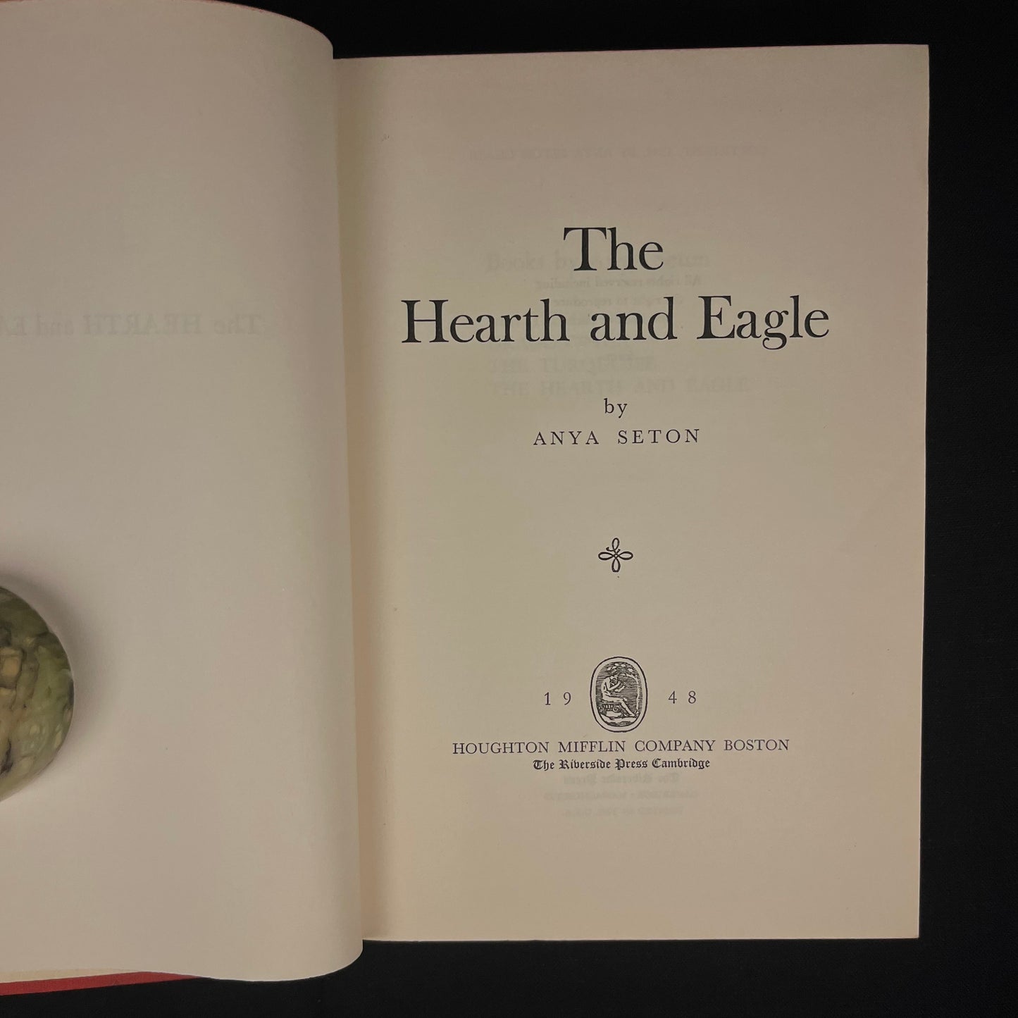 First Printing - The Hearth and Eagle by Anya Seton (1948) Vintage Hardcover Book