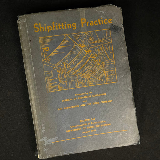 Shipfitting Practice (1941) Vintage Shipbuilding Training Manual