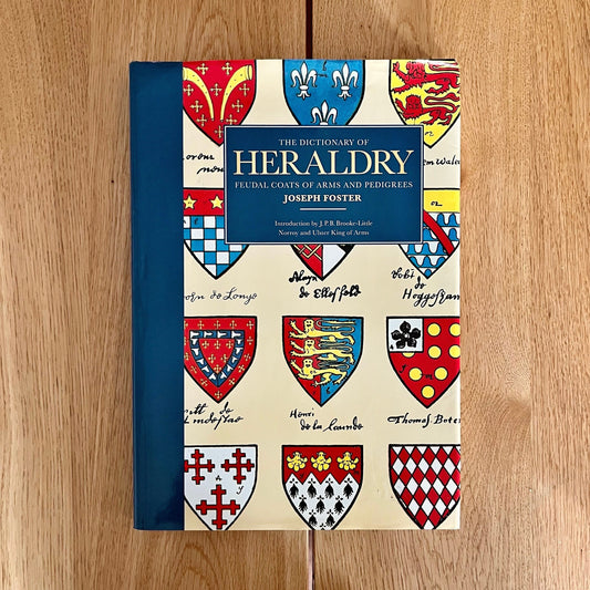 The Dictionary of Heraldry: Feudal Coats of Arms and Pedigrees by Joseph Foster (1994) Vintage Hardcover Book