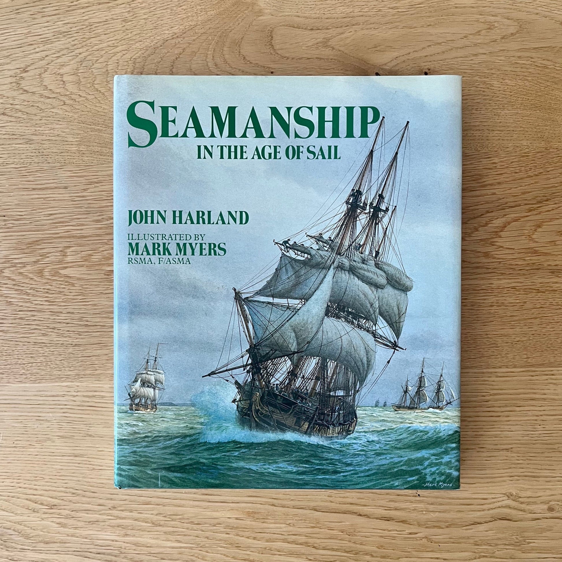 Seamanship in the Age of Sail: An Account of the Shiphandling of the Sailing Man-Of-War 1609-1860 by John Harland (1992) Vintage Book